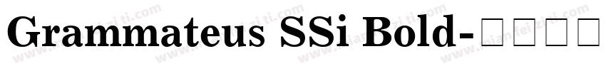 Grammateus SSi Bold字体转换
